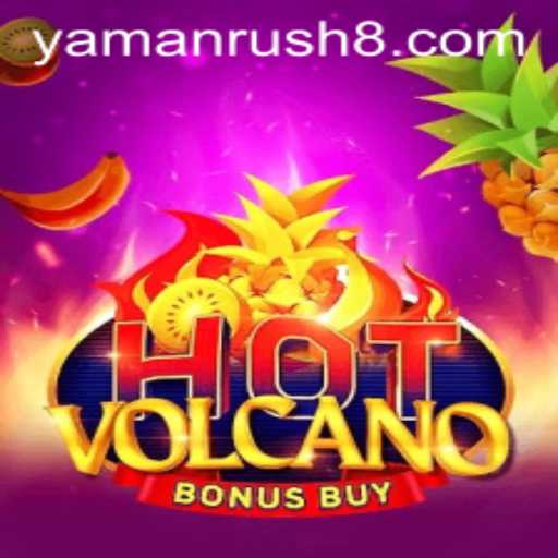 Exploring the Thrills and Strategies of HotVolcanoBonusBuy in the Era of Yamanrush